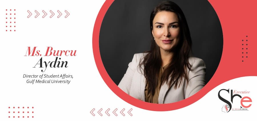Ms. Burcu Aydin | Director of Student Affairs | Gulf Medical University